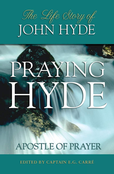 The Life of John "Praying" Hyde