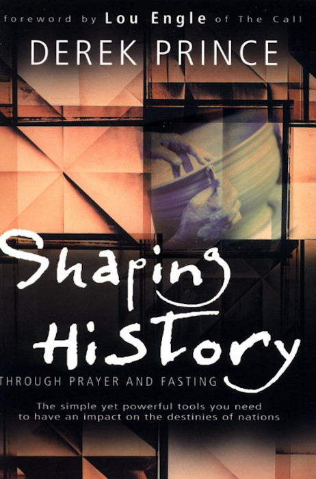 Shaping History Through Prayer and Fasting